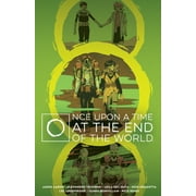 Once Upon a Time at the End of the World Once Upon a Time at the End of the World Deluxe Edition, Hardcover