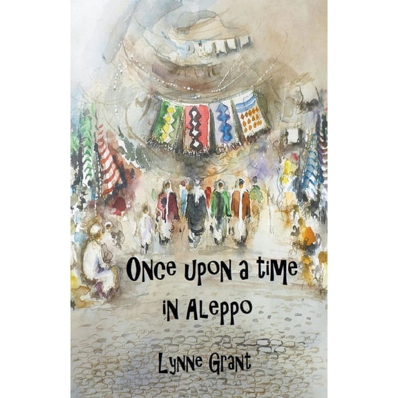 Once Upon a Time in Aleppo, (Paperback)