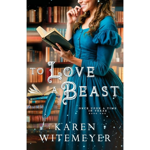 Once Upon a Time in Texas To Love a Beast, Book 1, (Paperback)