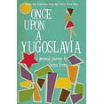 thumbnail image 1 of Pre-Owned Once Upon a Yugoslavia: When the American Way Met Tito's Third Way (Paperback) 0990004341 9780990004349, 1 of 1