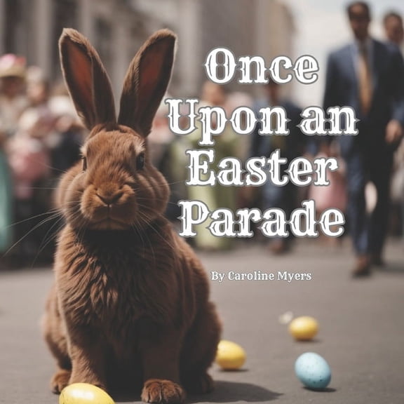 Once Upon an Easter Parade (Paperback)
