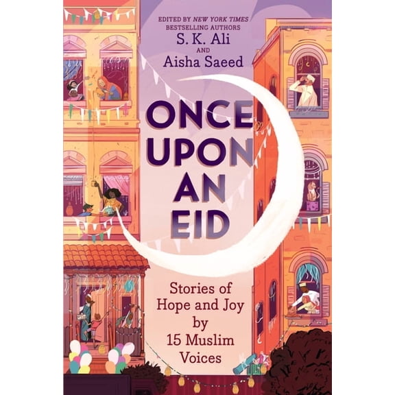 Once Upon an Eid: Stories of Hope and Joy by 15 Muslim Voices, (Paperback)