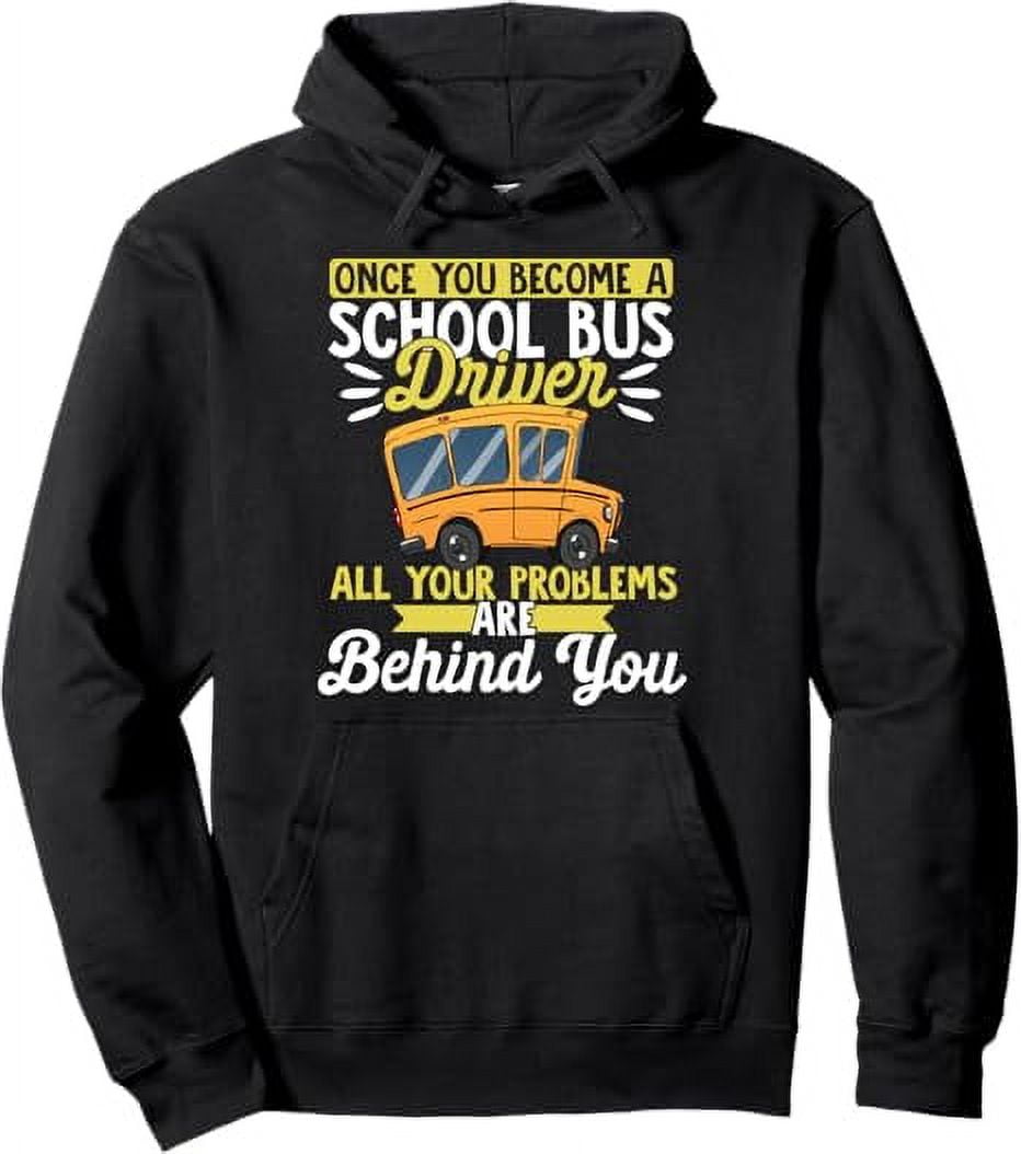 Once You A School Bus Driver Funny School Bus Pullover Hoodie