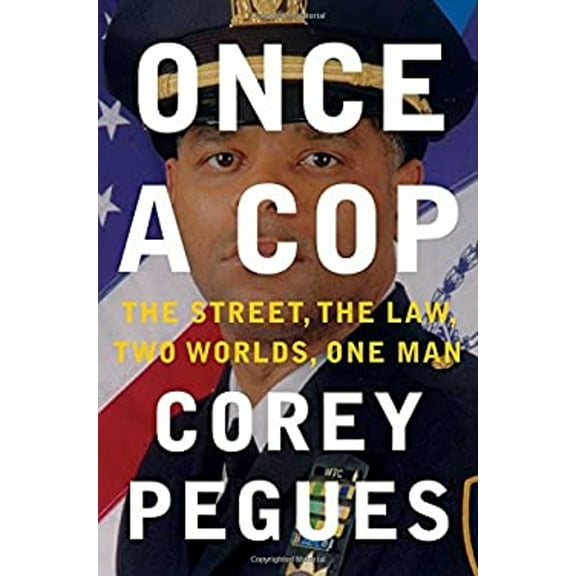 Pre-Owned Once a Cop : The Street, the Law, Two Worlds, One Man (Hardcover)