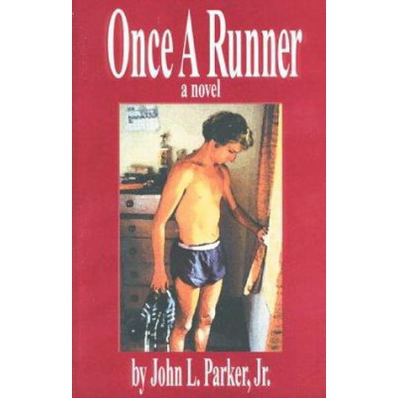 Pre-Owned Once a Runner: A Novel (Paperback) 0915297019 9780915297016