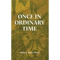 thumbnail image 1 of Once in Ordinary Time, (Paperback), 1 of 1