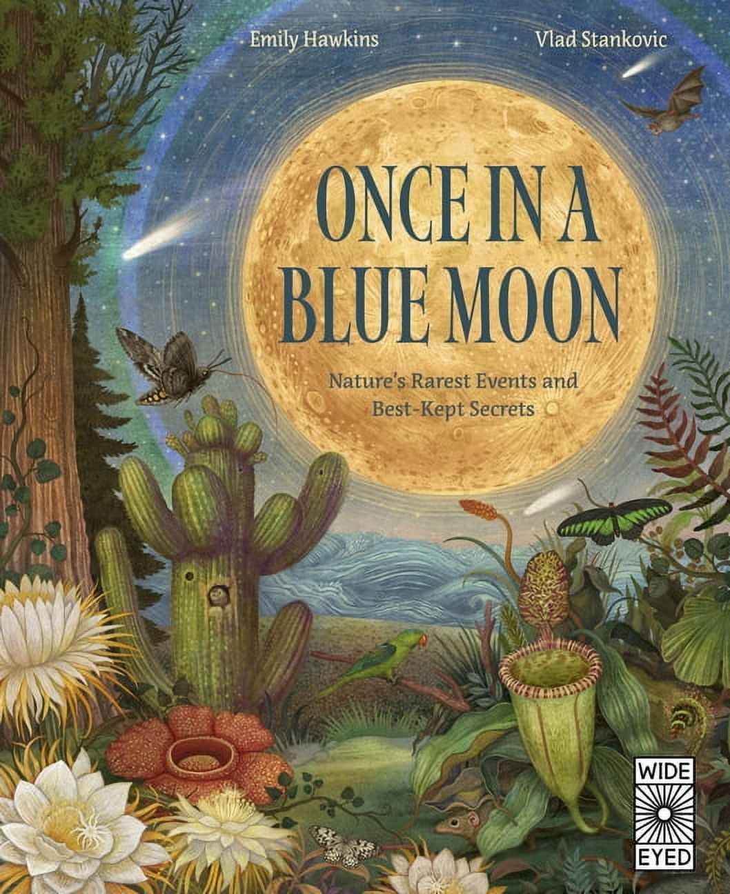 Rare Wonders of Earth Once in a Blue Moon: Nature's Rarest Events and ...