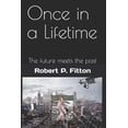 thumbnail image 1 of Once in a Lifetime: The future meets the past (Paperback), 1 of 1