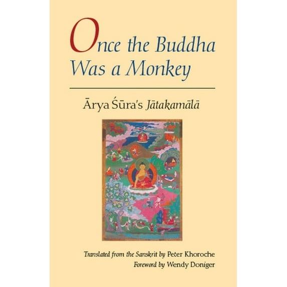 Once the Buddha Was a Monkey: Arya Sura's "Jatakamala", (Paperback)