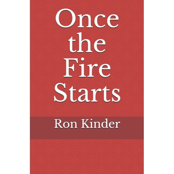 Once the Fire Starts (Paperback)