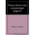 thumbnail image 1 of Pre-Owned Once there was a passenger pigeon 9780809850037, 1 of 1