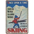 thumbnail image 1 of Once upon A Time Skiing Vertical Tin Signs, There Was A Girl Who Really Loved Skiing Retro Funny Metal Sign Vintage Wall Art for Kitchen Garden Bathroom Home Decor Tin Sign, 12x8 inches, 1 of 5