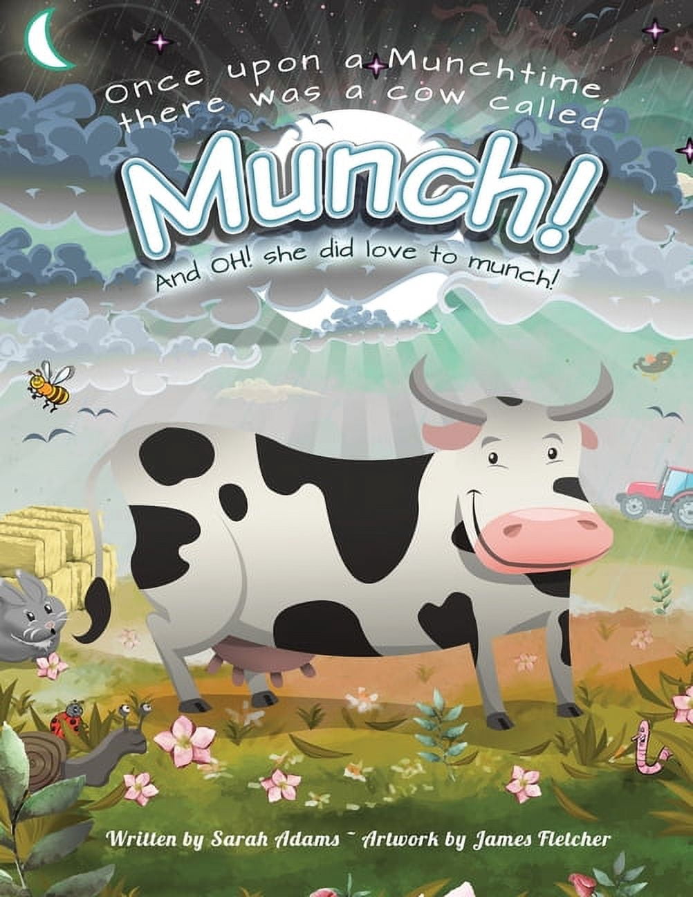 Once Did Once Upon a Munchtime There Was a Cow Called Munch!: And Oh! She Did ...