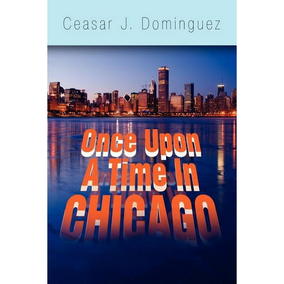 Once Upon a Time in Chicago (Paperback)
