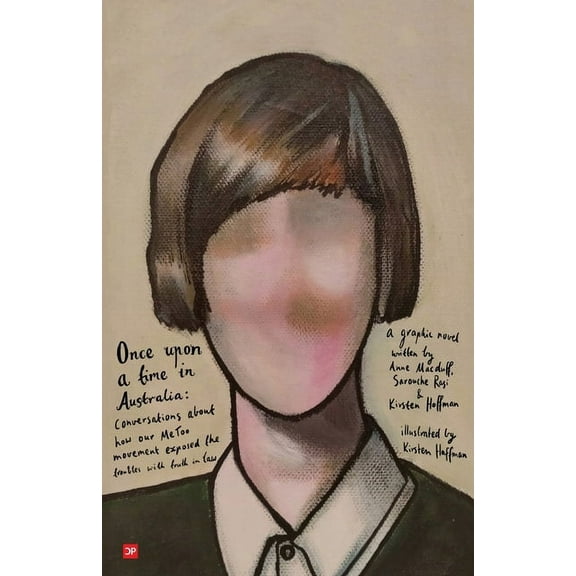 Once upon a time in Australia: Conversations about how out Me Too movement exposed the troubles with truth in law, (Paperback)