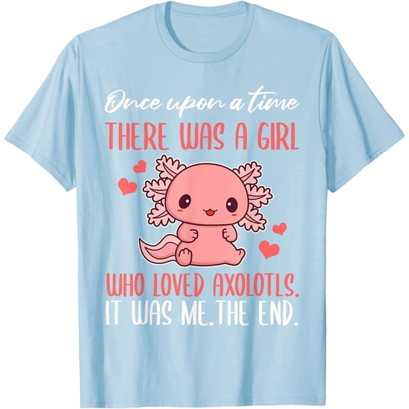 Once upon a time there was a girl who loved axolotls Softstyle Unisex T-Shirt