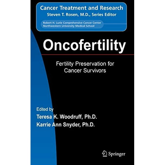 Pre-Owned Oncofertility: Fertility Preservation for Cancer Survivors: 138 (Cancer Treatment and Research, 138) Paperback