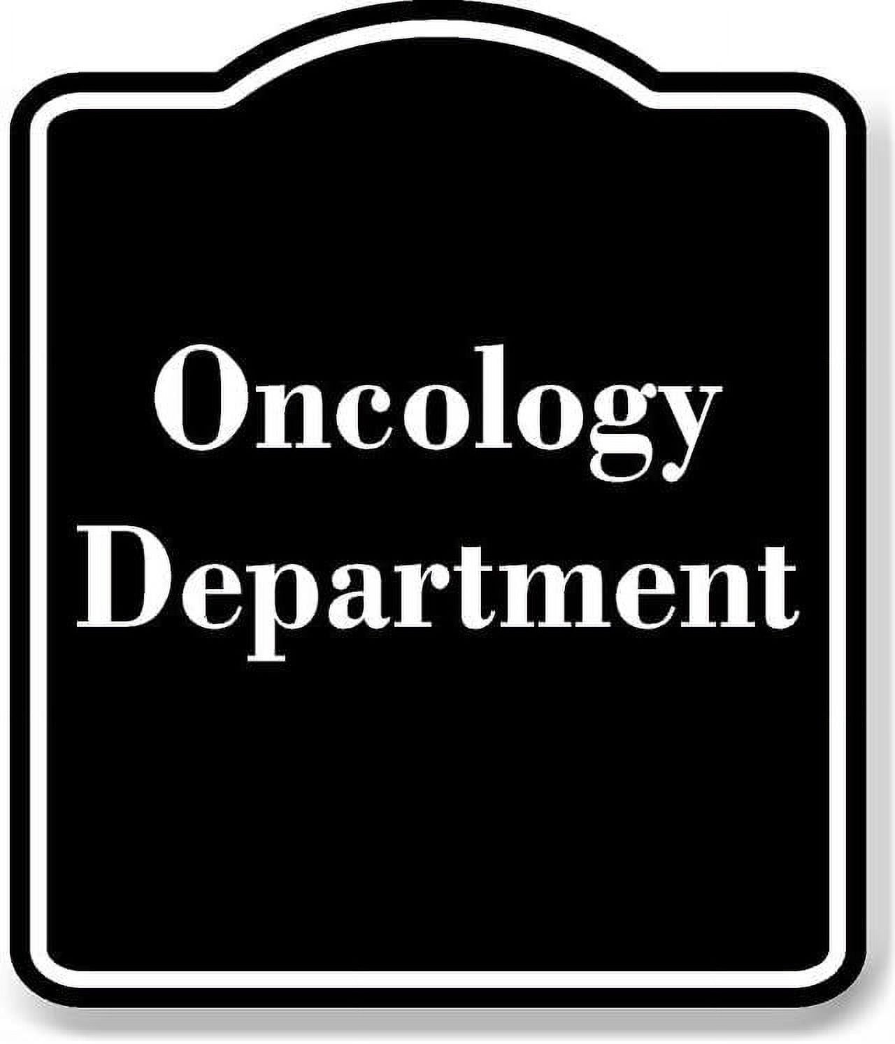 Oncology Department BLACK Aluminum Composite Sign 8.5''x10'' - Walmart.com
