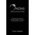 thumbnail image 1 of Ondas 2020 Collection: Manifestations from beyond eclipsing the darkness of ignorance, revealing the light of awareness., (Paperback), 1 of 1
