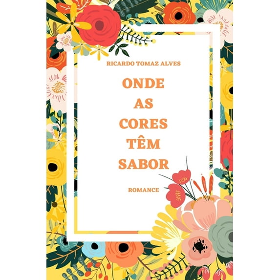 Onde as cores têm sabor (Paperback)