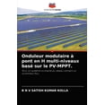 thumbnail image 1 of Onduleur modulaire à pont en H multi-niveaux basé sur le PV-MPPT. (Paperback), 1 of 1