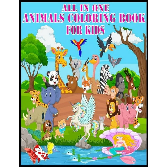 All In One Animals Coloring For Kids.: 100 Pages New & Unique Activity Coloring Book for Kids.This Animals Coloring book, (Paperback)