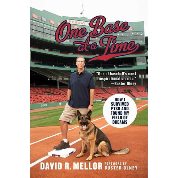 One Base at a Time : How I Survived PTSD and Found My Field of Dreams (Hardcover)