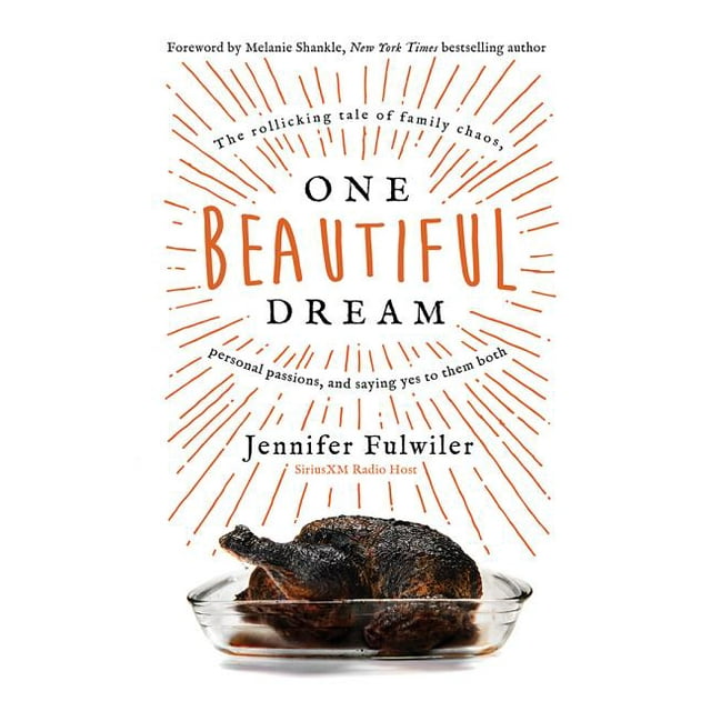 One Beautiful Dream: The Rollicking Tale of Family Chaos, Personal Passions, and Saying Yes to Them Both (Audiobook)