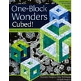 thumbnail image 1 of One-Block Wonders Cubed!-Print-On-Demand-Edition: Dramatic Designs, New Techniques, 10 Quilt Projects, (Paperback), 1 of 1