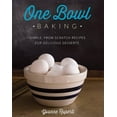 thumbnail image 1 of Pre-Owned One Bowl Baking: Simple, from Scratch Recipes for Delicious Desserts (Paperback) 0762448954 9780762448951, 1 of 1