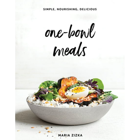 Pre-Owned One-Bowl Meals: Simple, Nourishing, Delicious (Hardcover) 1579659934 9781579659936