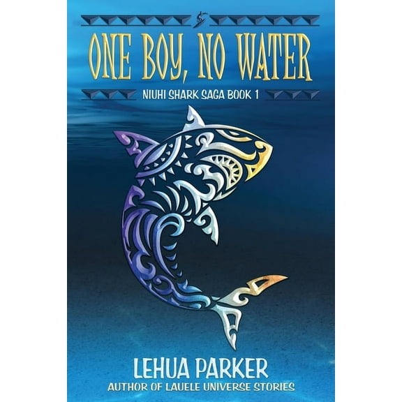 Niuhi Shark Saga One Boy, No Water, Book 1, (Paperback)