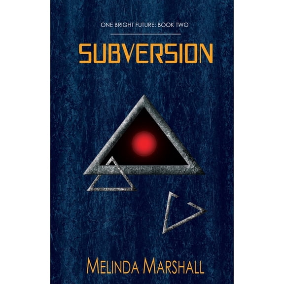 One Bright Future Subversion (One Bright Future Book 2), Book 2, (Paperback)