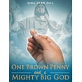thumbnail image 1 of One Brown Penny and a Mighty Big God (Paperback), 1 of 1