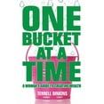 thumbnail image 1 of One Bucket at a Time: A Woman's Guide to Creating Wealth, (Paperback), 1 of 1