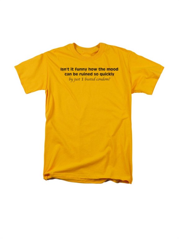 mood ruined by just 1 busted condom humorous funny saying adult t-shirt tee