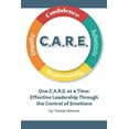 thumbnail image 1 of One C.A.R.E. at a Time: Effective Leadership Through the Control of Emotions (Paperback), 1 of 1