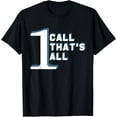 thumbnail image 1 of One Call That's All Funny Lawyer T-Shirt - Funny Lawyer Gift, 1 of 3