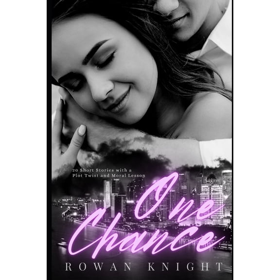 One Chance: 20 Short Stories with a Plot Twist and Moral Lesson (Paperback)