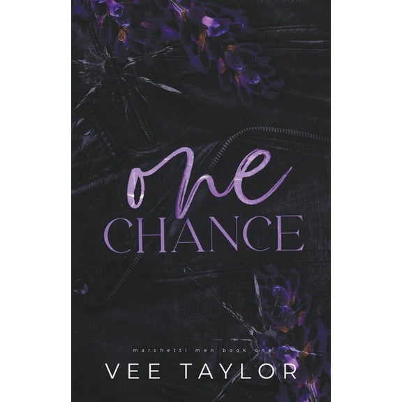The Marchetti Men One Chance: A Dark Billionaire Romance, (Paperback)