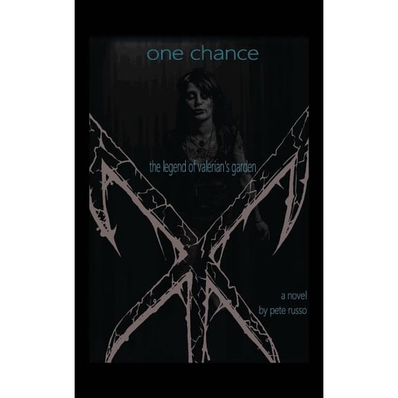 One Chance: The Legend of Valerian's Garden, (Paperback)
