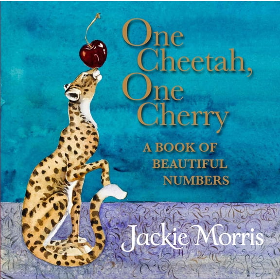 One Cheetah, One Cherry: A Book of Beautiful Numbers, (Board Book)