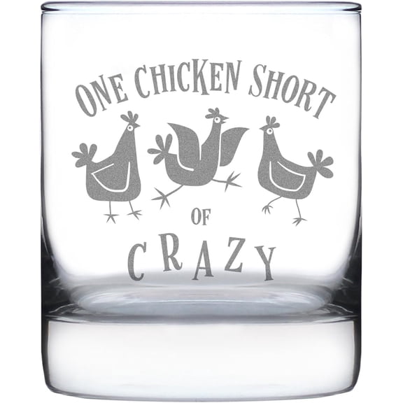One Chicken Short of Crazy - Whiskey Rocks Glass - Funny Chicken Gifts for Women and Men with Chickens - 10.25 oz Glasses