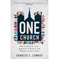 thumbnail image 1 of Pre-Owned One Church: How to Rekindle Trust, Negotiate Difference, and Reclaim Catholic Unity (Paperback) 1646801520 9781646801527, 1 of 1
