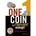 thumbnail image 1 of Pre-Owned One Coin is Never Enough: Why and How We Collect (Paperback) 1440217017 9781440217012, 1 of 1