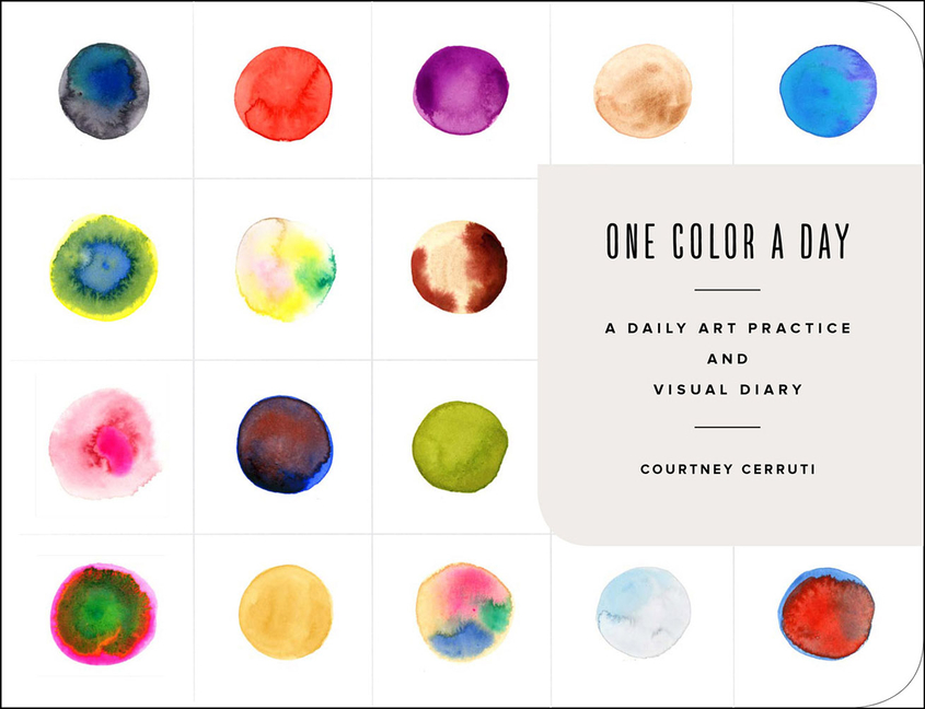COURTNEY CERRUTI One Color a Day Sketchbook: A Daily Art Practice and Visual Diary, (Paperback)
