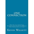 thumbnail image 1 of One Connection: How You Can Grow Your Business and Change the World One Connection at a Time Paperback Kevin Willett, 1 of 1
