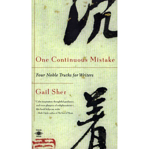 Pre-Owned One Continuous Mistake: Four Noble Truths for Writers (Paperback) 0140195874 9780140195873