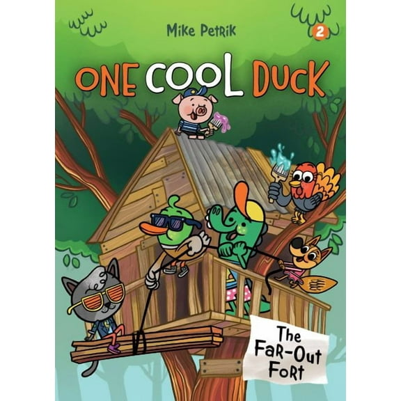 One Cool Duck: One Cool Duck #2 : The Far-Out Fort (Series #2) (Paperback)