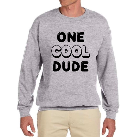 One Cool Dude Sweatshirt Men -Smartprints Designs, Male 5X-Large